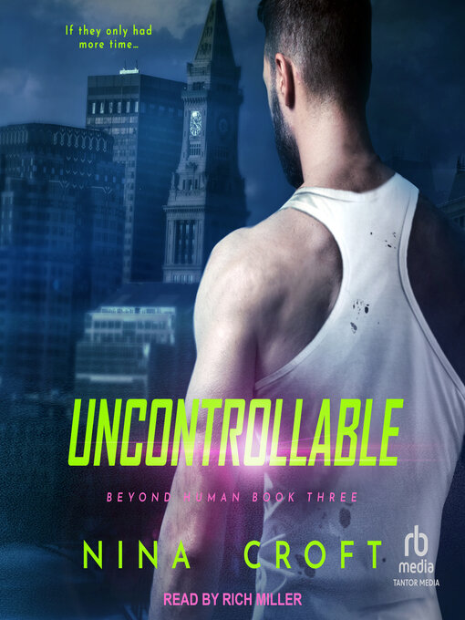 Title details for Uncontrollable by Nina Croft - Available